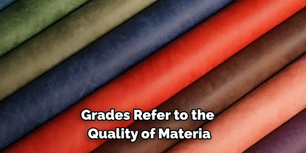 Grades Refer to the Quality of Materia