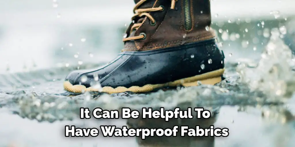 It Can Be Helpful To Have Waterproof Fabrics