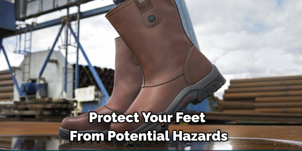 Protect Your Feet From Potential Hazards