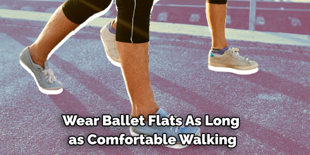 Wear Ballet Flats As Long as Comfortable Walking