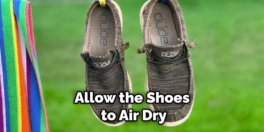 Allow the Shoes  to Air Dry