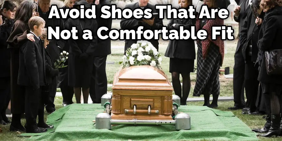 Avoid Shoes That Are Not a Comfortable Fit