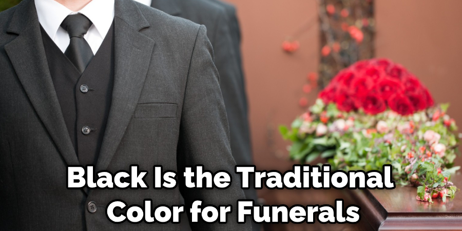 Black Is the Traditional Color for Funerals