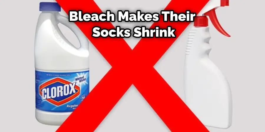 Bleach Makes Their Socks Shrink