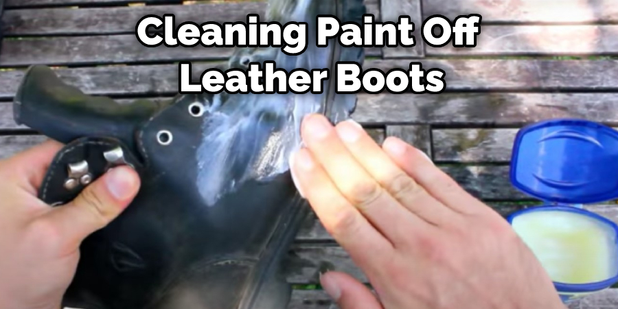 Cleaning Paint Off Leather Boots