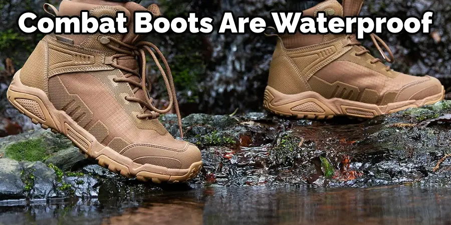 Combat Boots Are Waterproof