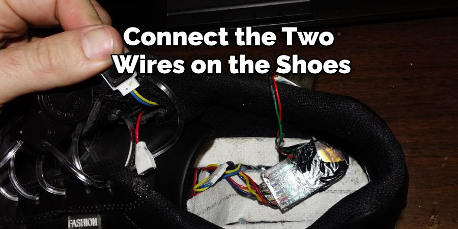 Connect the Two Wires on the Shoes