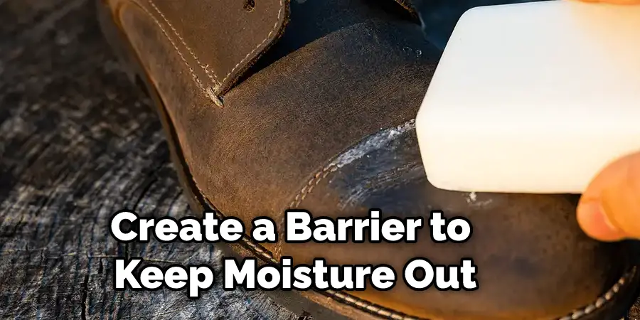 Create a Barrier to Keep Moisture Out