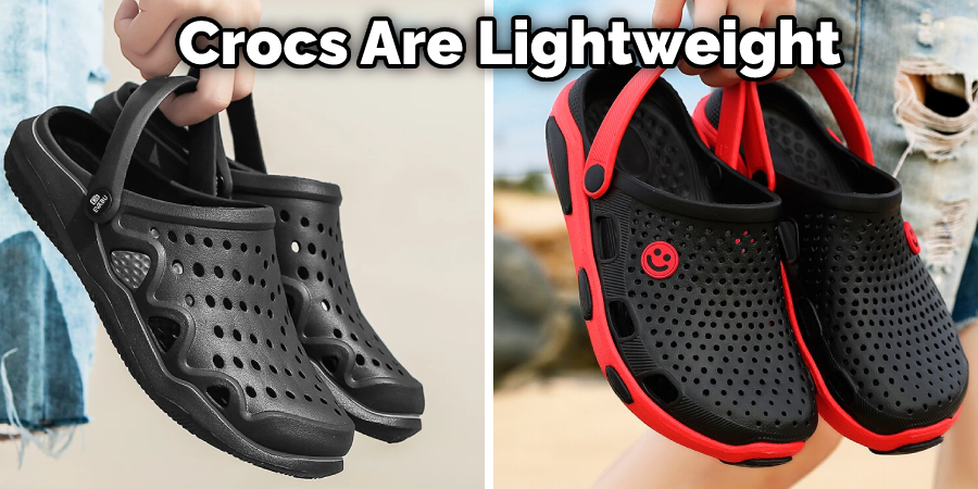 Crocs Are Lightweight