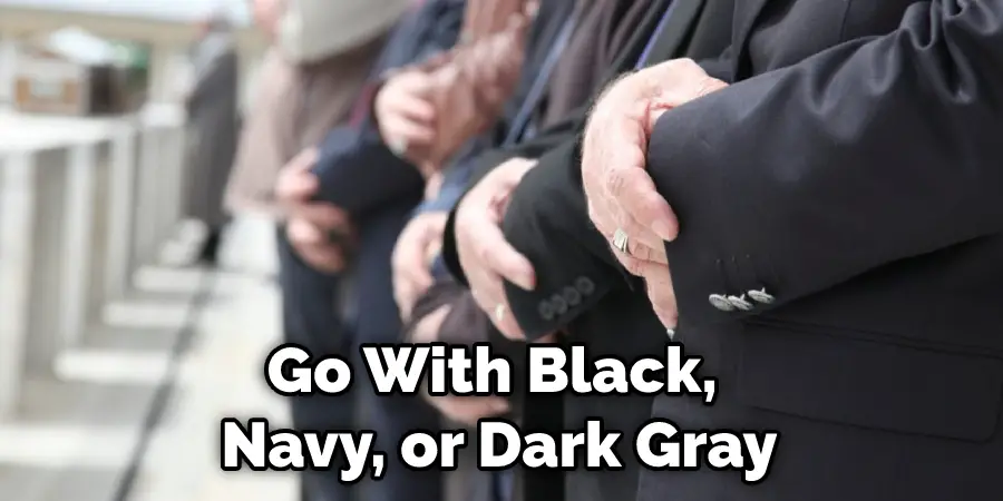 Go With Black, Navy, or Dark Gray
