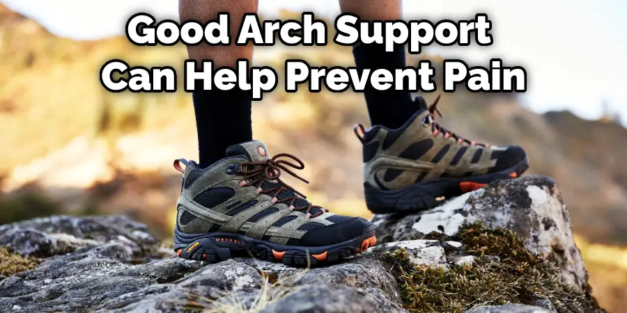 Good Arch Support Can Help Prevent Pain