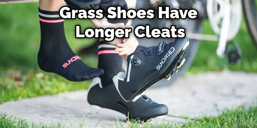Grass Shoes Have Longer Cleats