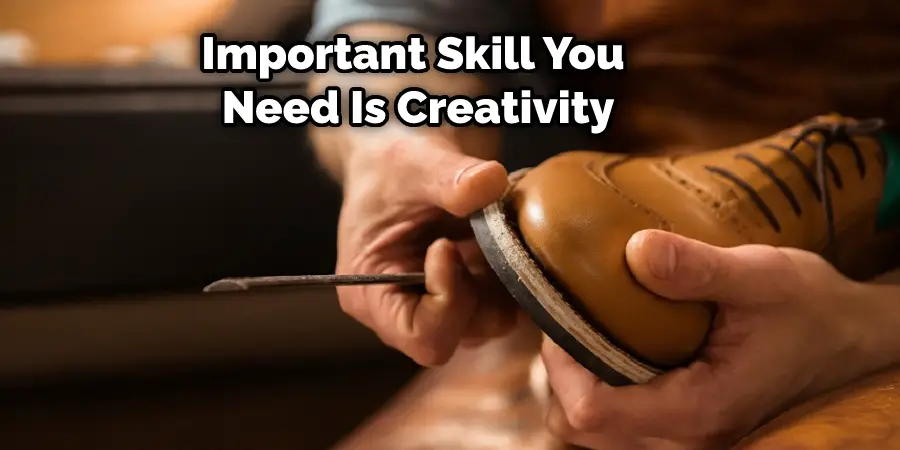 Important Skill You  Need Is Creativity