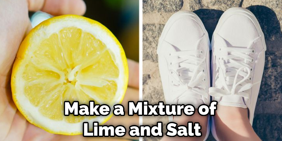 Make a Mixture of Lime and Salt