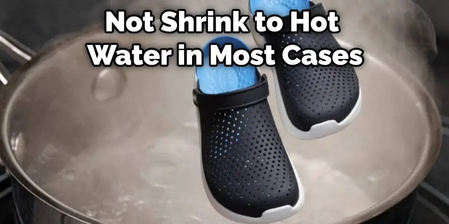 Not Shrink to Hot Water in Most Cases