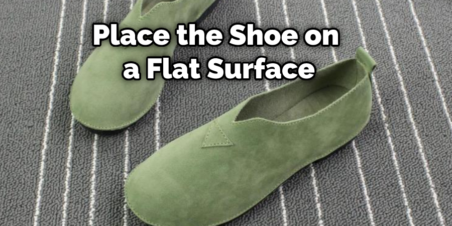 Place the Shoe on a Flat Surface