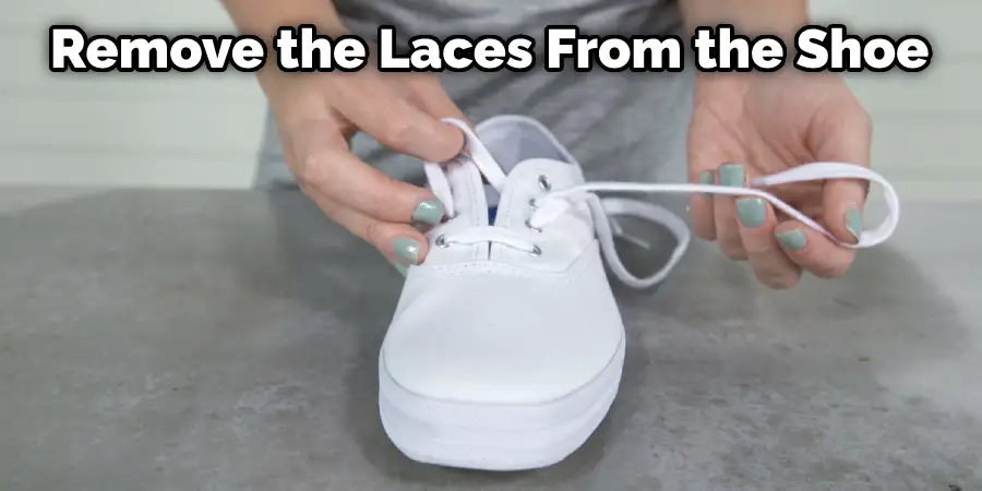 Remove the Laces From the Shoe