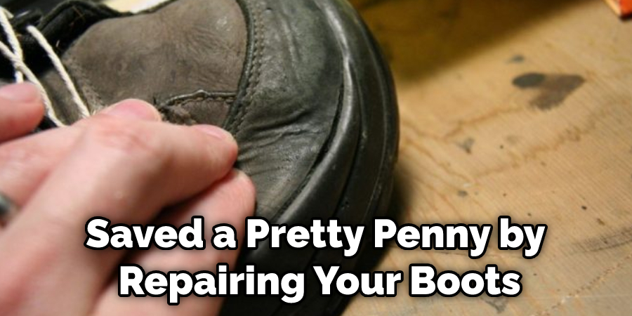 Saved a Pretty Penny by Repairing Your Boots