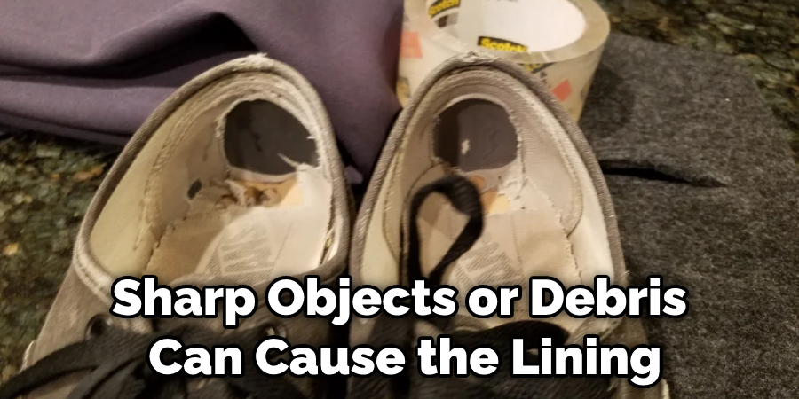 Sharp Objects or Debris Can Cause the Lining