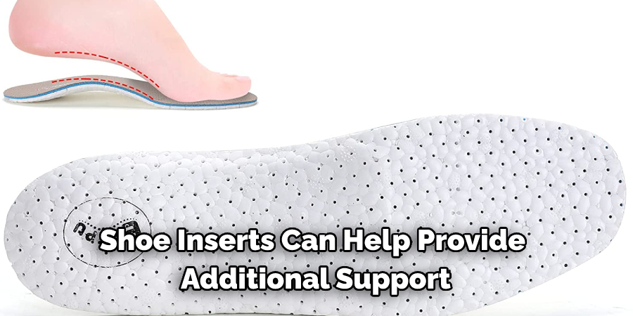 Shoe Inserts Can Help Provide Additional Support