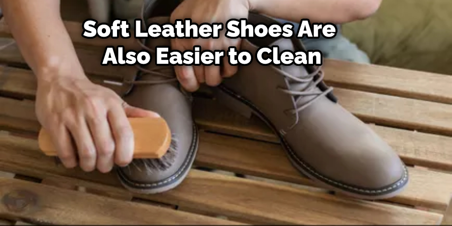 Soft Leather Shoes Are Also Easier to Clean