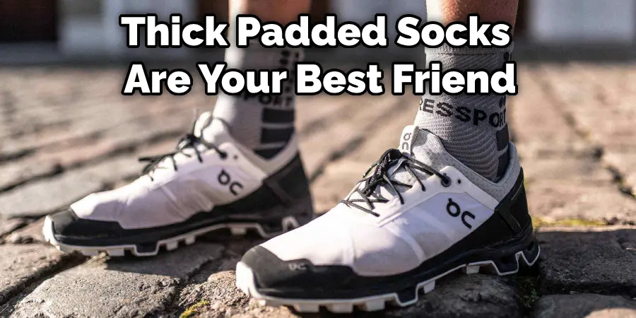 Thick Padded Socks Are Your Best Friend
