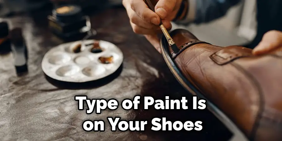 Type of Paint Is on Your Shoes