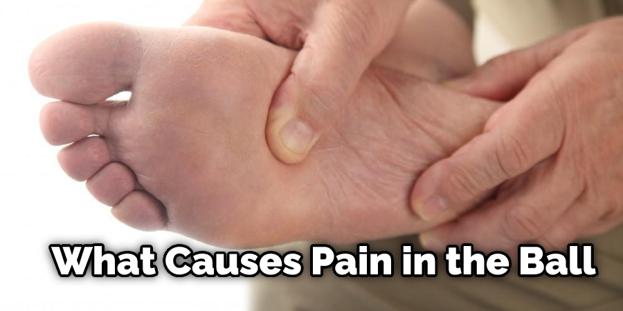 What Causes Pain in the Ball