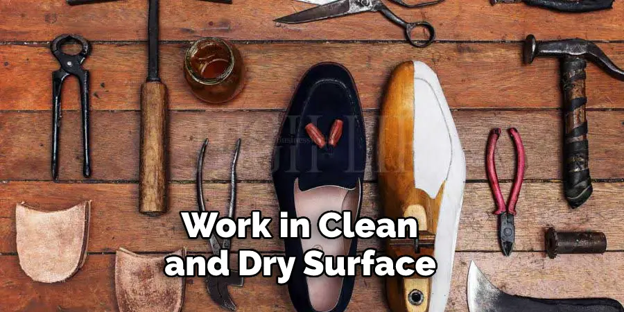  Work in Clean and Dry Surface