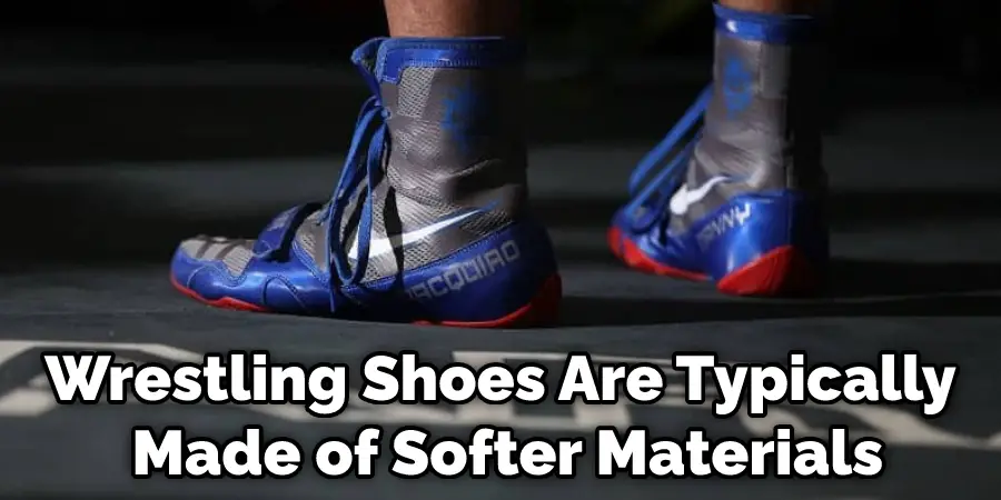 Wrestling Shoes Are Typically Made of Softer Materials