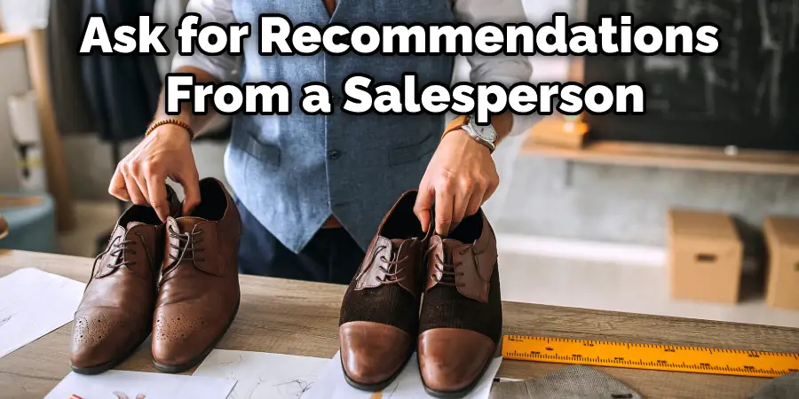 Ask for Recommendations From a Salesperson