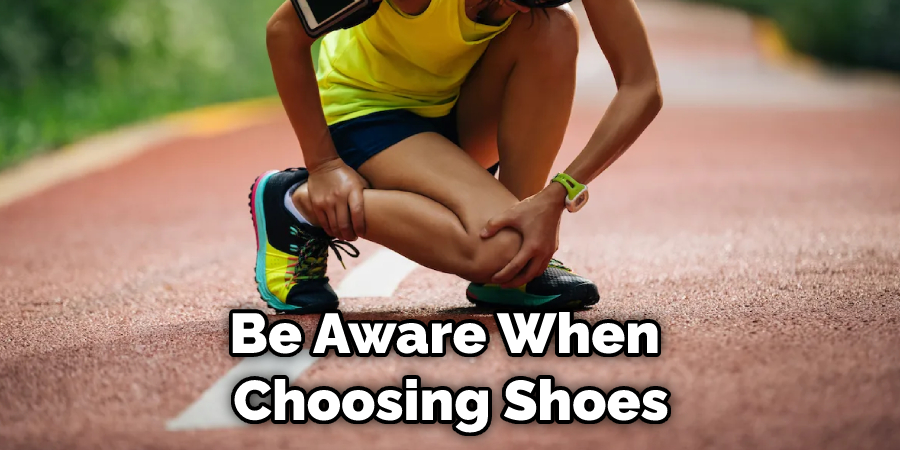 Be Aware When Choosing Shoes