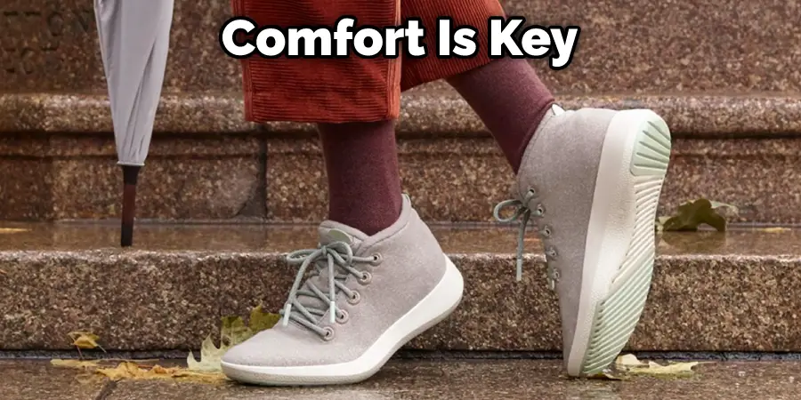 Comfort Is Key