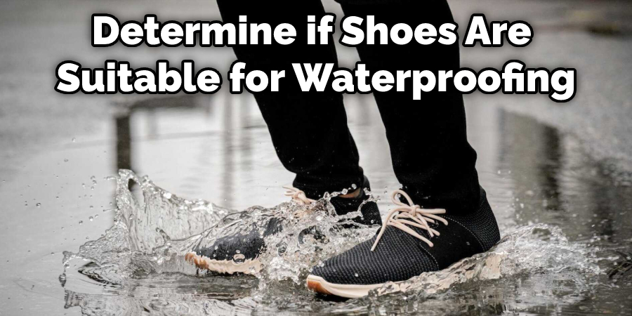 Determine if Shoes Are Suitable for Waterproofing