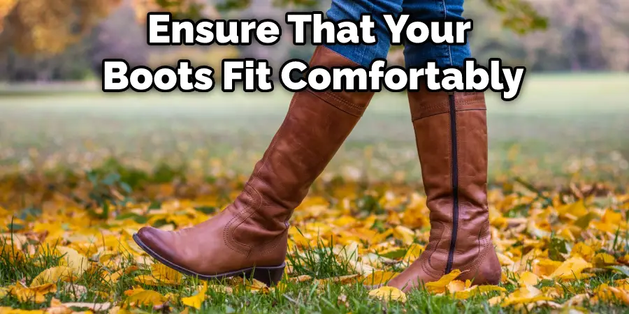 Ensure That Your Boots Fit Comfortably