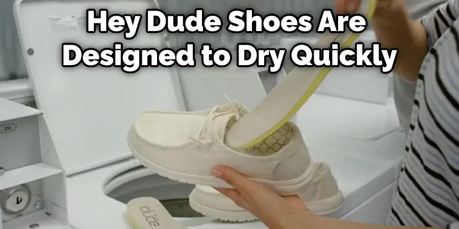 Hey Dude Shoes Are Designed to Dry Quickly