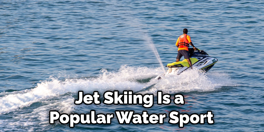 Jet Skiing Is a Popular Water Sport