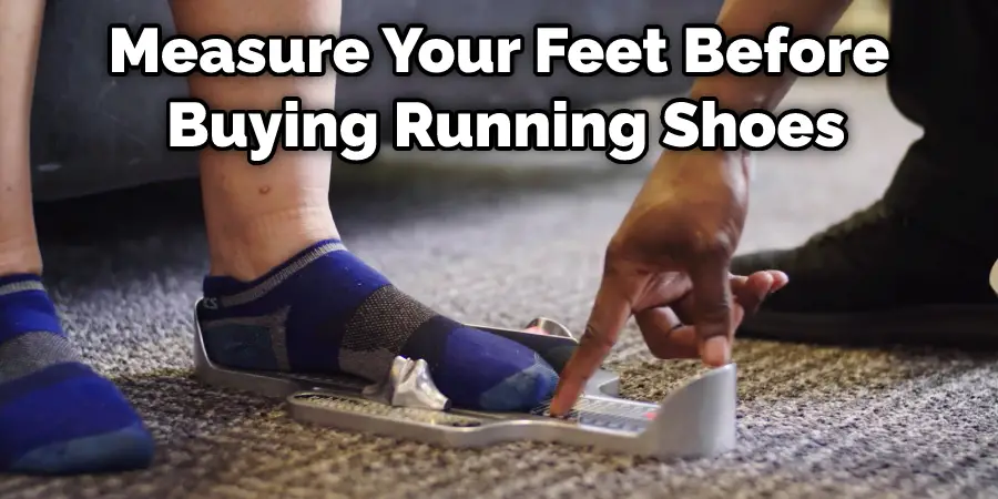 Measure Your Feet Before Buying Running Shoes