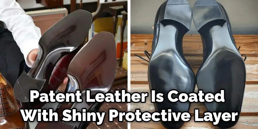Patent Leather Is Coated With Shiny Protective Layer