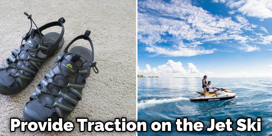 Provide Traction on the Jet Ski