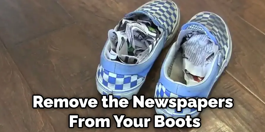 Remove the Newspapers From Your Boots