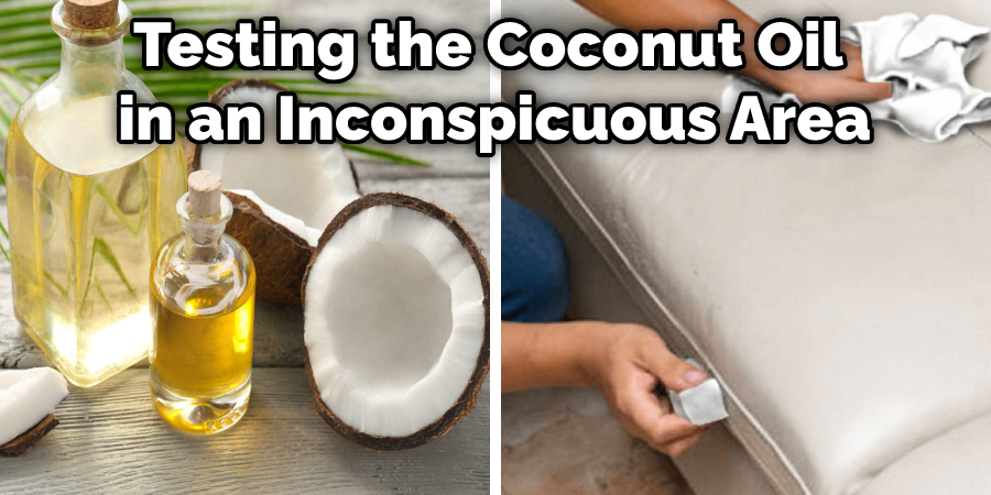 Testing the Coconut Oil  in an Inconspicuous Area