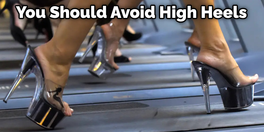 You Should Avoid High Heels