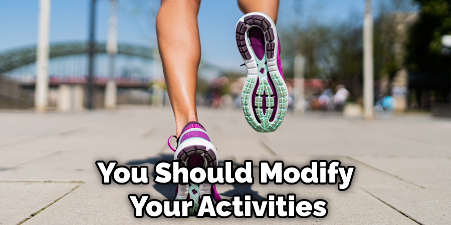 You Should Modify Your Activities