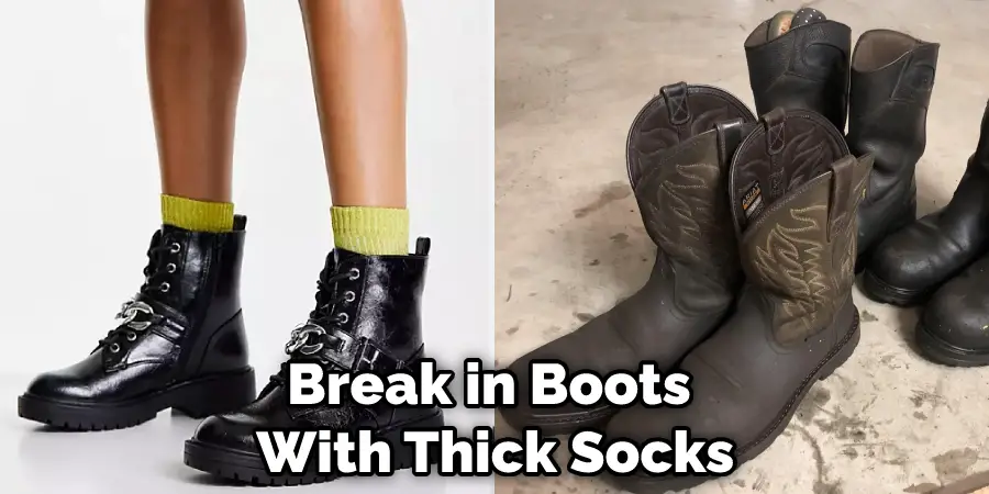 Break in Boots With Thick Socks