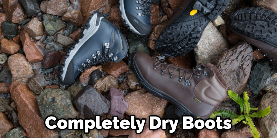 Completely Dry Boots 