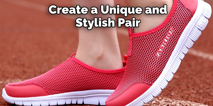 Create a Unique and Stylish Pair