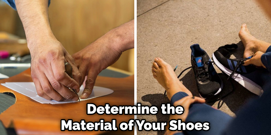 Determine the Material of Your Shoes
