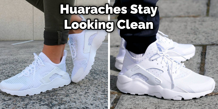 Huaraches Stay Looking Clean