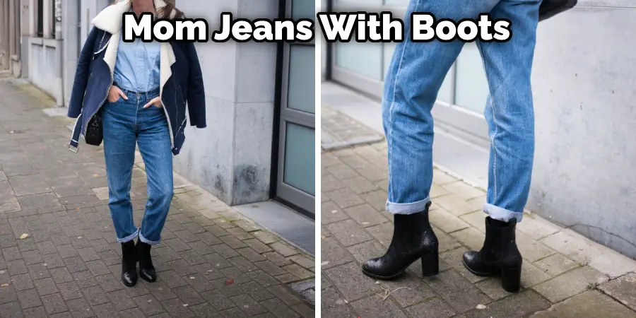 Mom Jeans With Boots